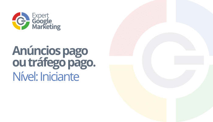 anúncios pago ou tráfego pago.