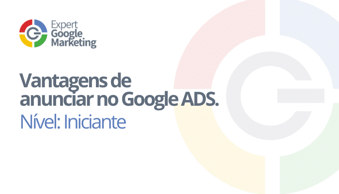 Vantagens de anunciar no Google ADS.