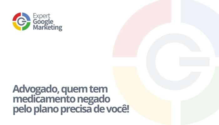 Advogado, quem tem medicamento negado pelo plano precisa de você!