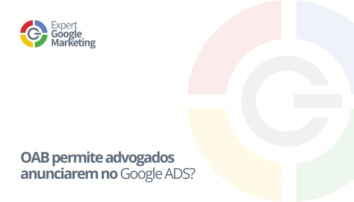 OAB permite advogados anunciarem no Google ADS